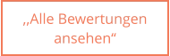 ,,Alle Bewertungen ansehen“